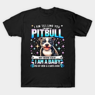 I Am Telling You I'm Not A Pitbull Dog Owners Gifts T-Shirt